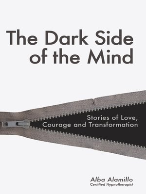 cover image of The Dark Side of the Mind -The Secret Your Mind Doesn't Want You to Know